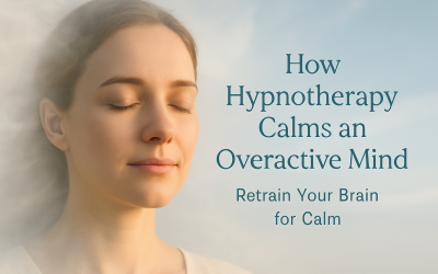How Hypnotherapy Calms an Overactive Mind